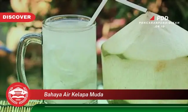 bahaya air kelapa muda