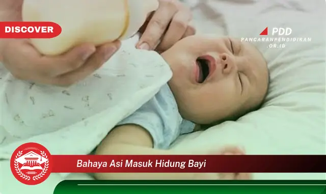 bahaya asi masuk hidung bayi