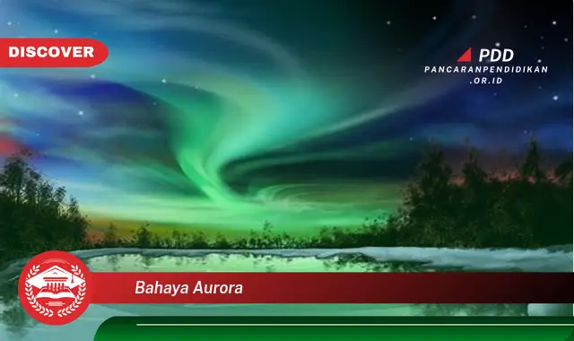 bahaya aurora