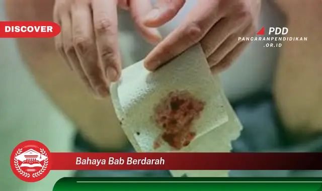 bahaya bab berdarah