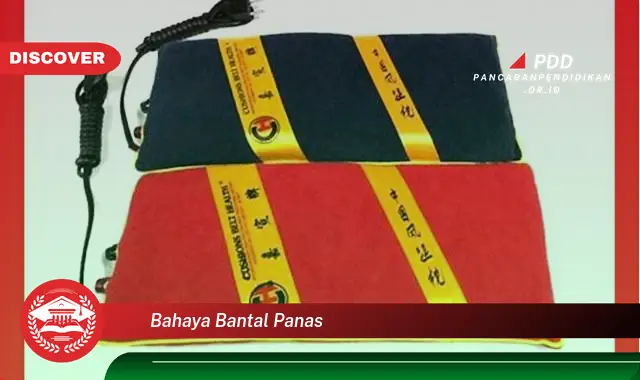 bahaya bantal panas