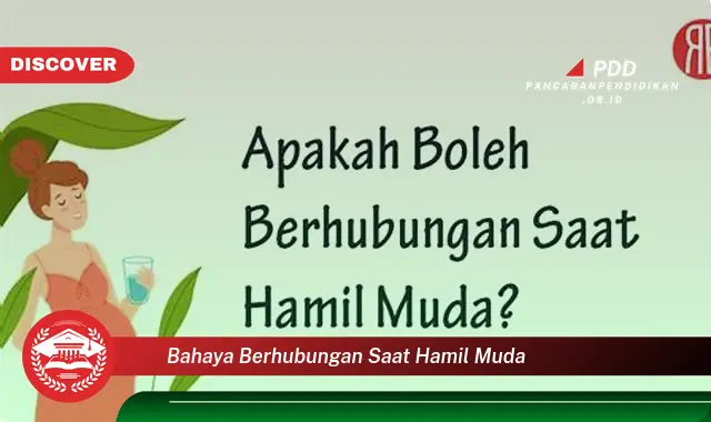 bahaya berhubungan saat hamil muda