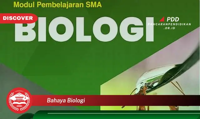 Ketahui 5 Bahaya Biologi yang Bikin Penasaran