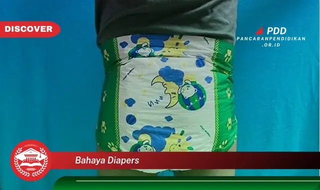 bahaya diapers