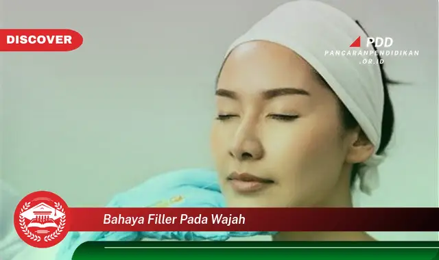 bahaya filler pada wajah