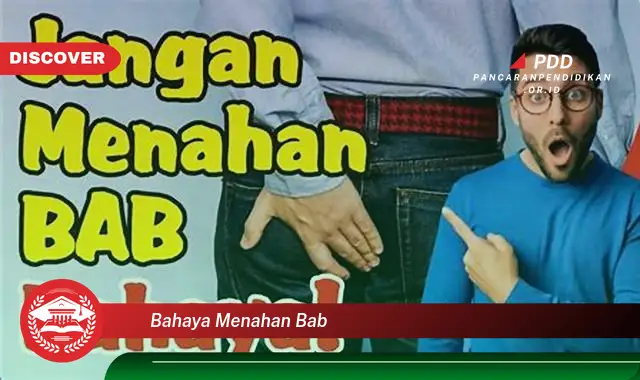 bahaya menahan bab