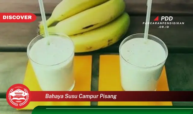 bahaya susu campur pisang