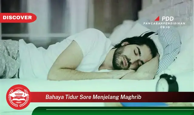 bahaya tidur sore menjelang maghrib