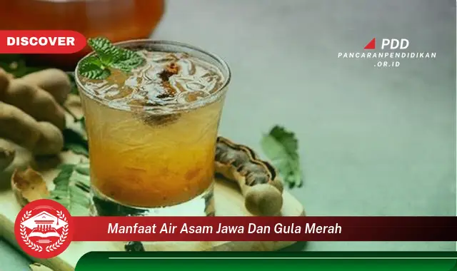 manfaat air asam jawa dan gula merah