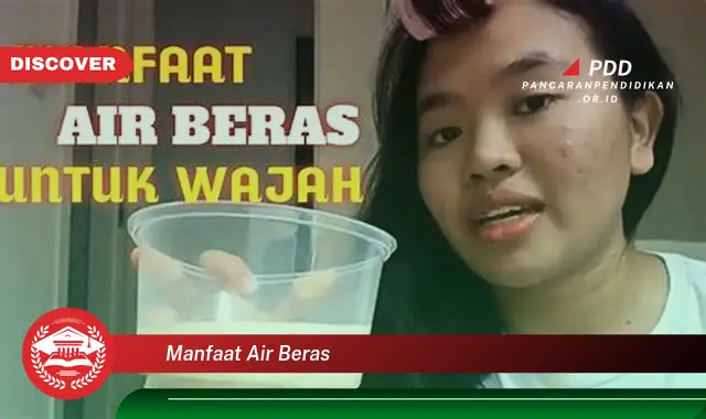 Kamu Wajib Tahu, Inilah 30 Manfaat Air Beras yang Bikin Penasaran