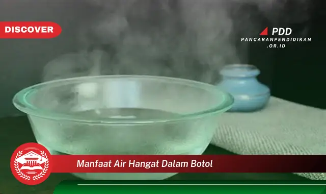 manfaat air hangat dalam botol