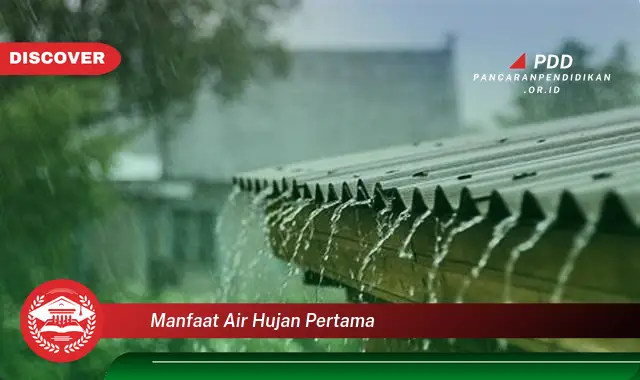 manfaat air hujan pertama