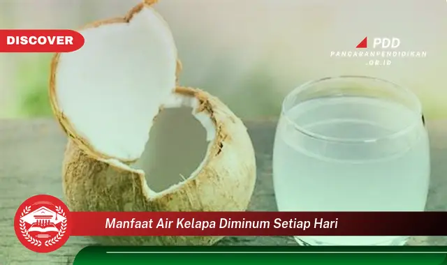 manfaat air kelapa diminum setiap hari