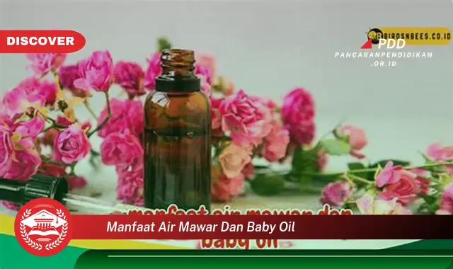 manfaat air mawar dan baby oil