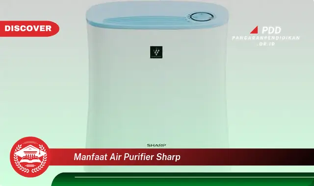 manfaat air purifier sharp