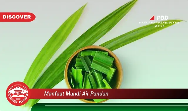 manfaat mandi air pandan