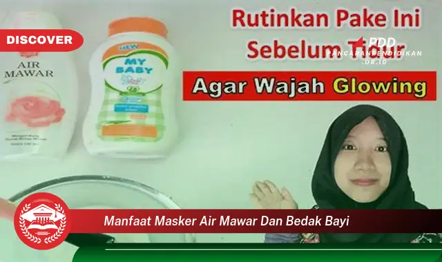 manfaat masker air mawar dan bedak bayi