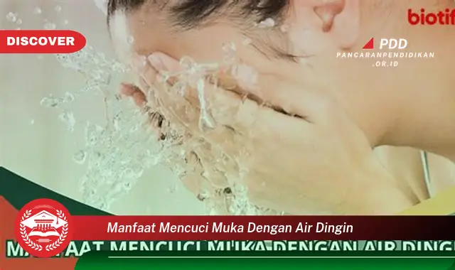 manfaat mencuci muka dengan air dingin