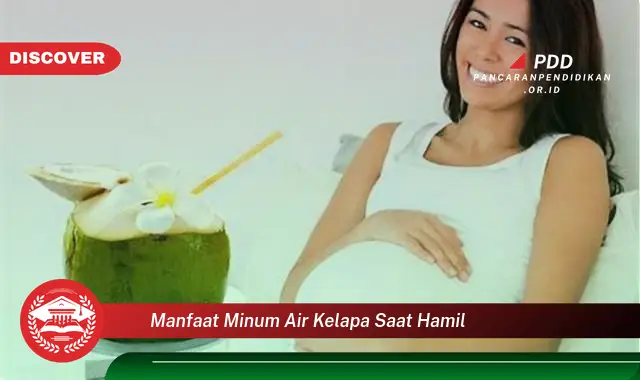 manfaat minum air kelapa saat hamil