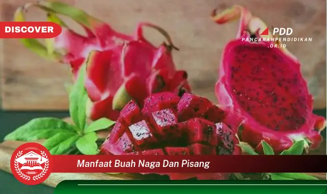 manfaat buah naga dan pisang