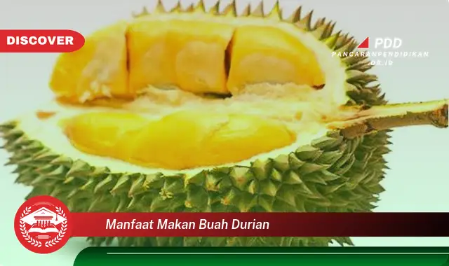 manfaat makan buah durian