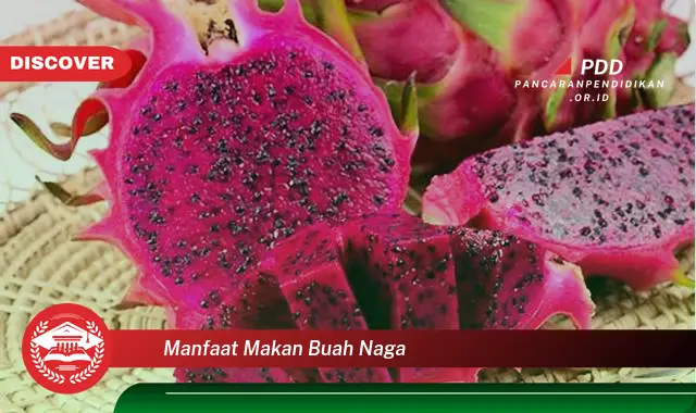 manfaat makan buah naga