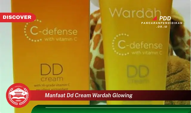 manfaat dd cream wardah glowing