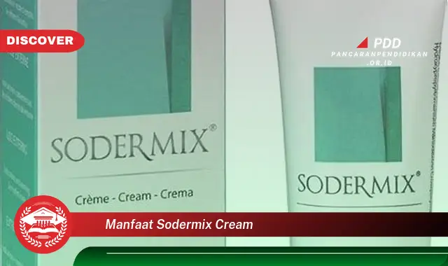 manfaat sodermix cream