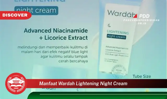 manfaat wardah lightening night cream