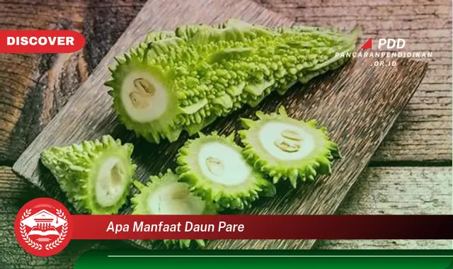 apa manfaat daun pare