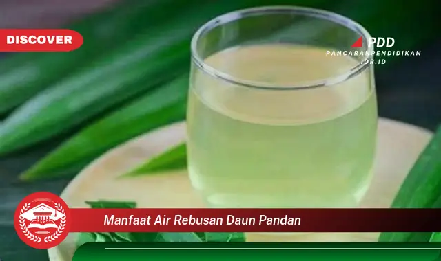 manfaat air rebusan daun pandan