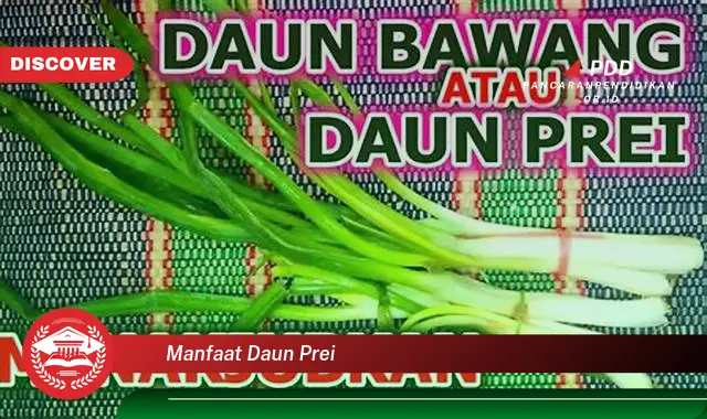 manfaat daun prei