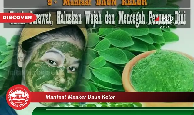 manfaat masker daun kelor