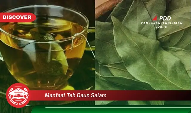 manfaat teh daun salam