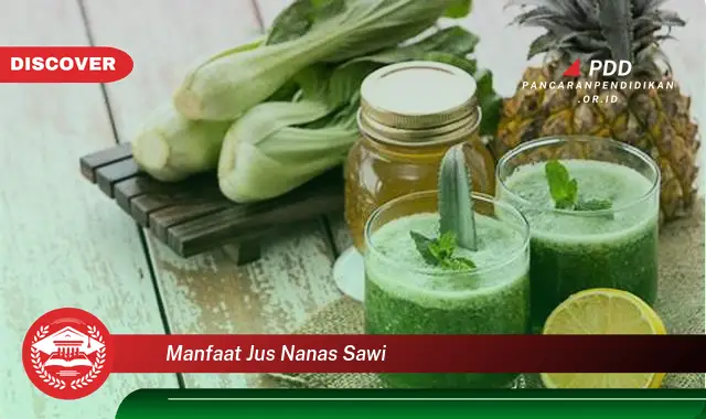 manfaat jus nanas sawi