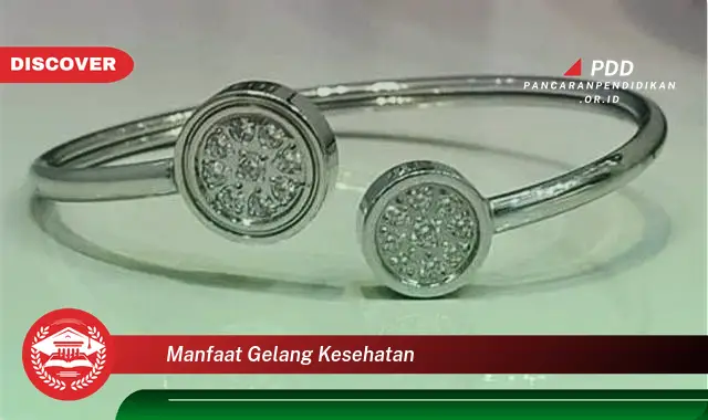manfaat gelang kesehatan