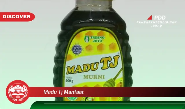 madu tj manfaat