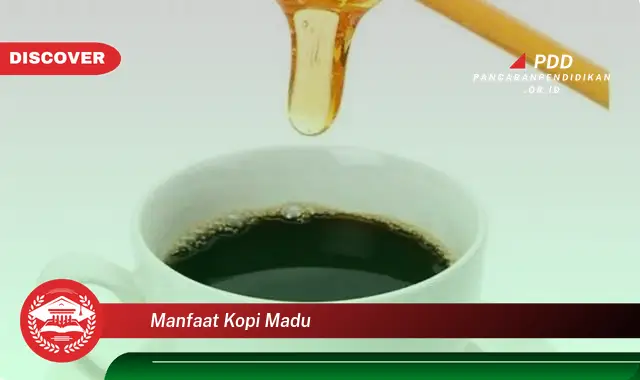 manfaat kopi madu