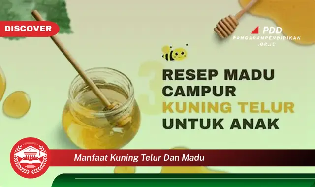 manfaat kuning telur dan madu