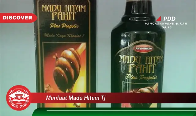 manfaat madu hitam tj