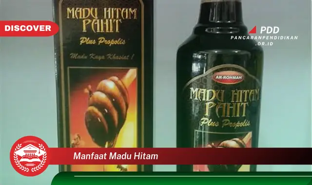 manfaat madu hitam