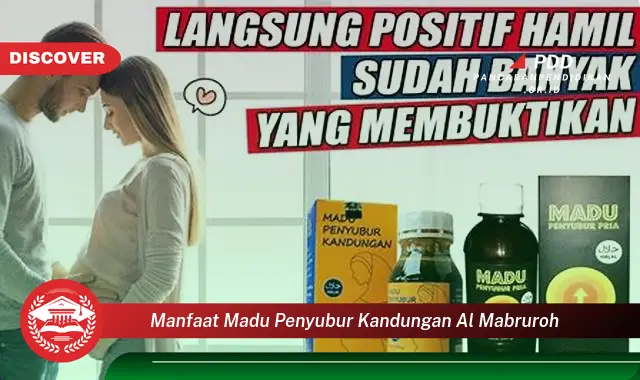 manfaat madu penyubur kandungan al mabruroh