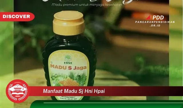 manfaat madu sj hni hpai