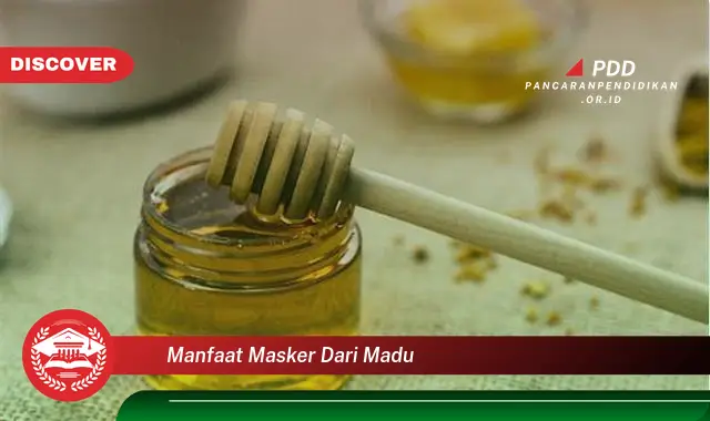 manfaat masker dari madu