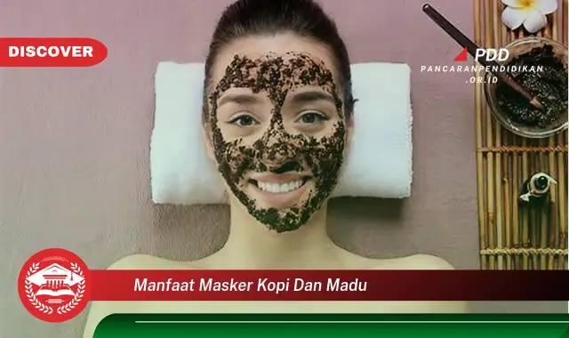 manfaat masker kopi dan madu