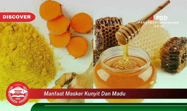 manfaat masker kunyit dan madu