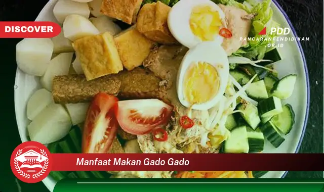 manfaat makan gado gado