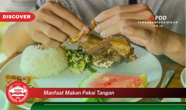 manfaat makan pakai tangan