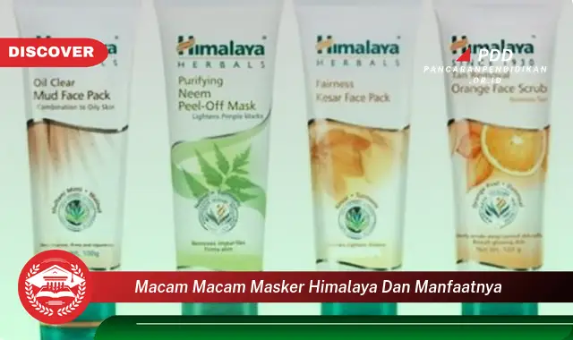 macam macam masker himalaya dan manfaatnya