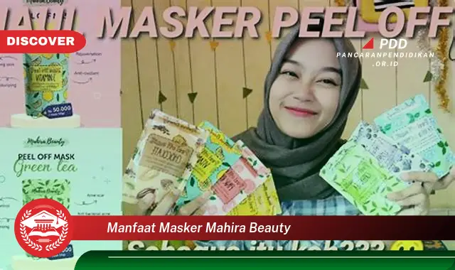 manfaat masker mahira beauty